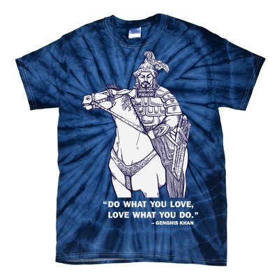 Do What You Want And Love What You Do Genghis Khan Tie-Dye T-Shirt