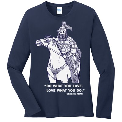 Do What You Want And Love What You Do Genghis Khan Ladies Long Sleeve Shirt