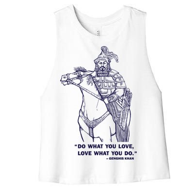 Do What You Want And Love What You Do Genghis Khan Women's Racerback Cropped Tank