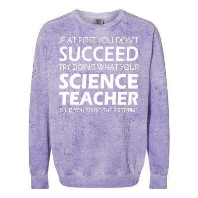 Do What Your Science Teacher Told You Colorblast Crewneck Sweatshirt