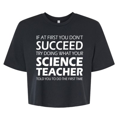 Do What Your Science Teacher Told You Bella+Canvas Jersey Crop Tee