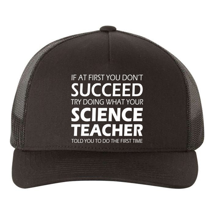 Do What Your Science Teacher Told You Yupoong Adult 5-Panel Trucker Hat