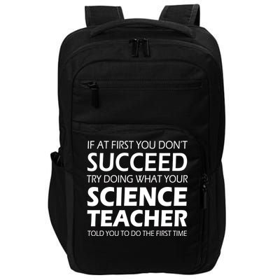 Do What Your Science Teacher Told You Impact Tech Backpack