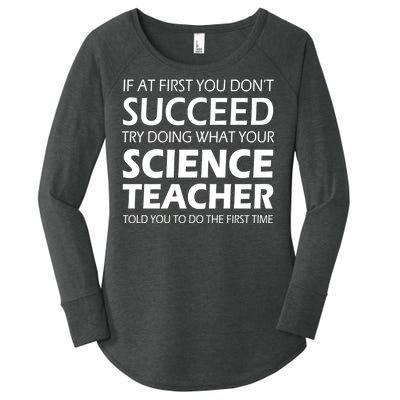 Do What Your Science Teacher Told You Women's Perfect Tri Tunic Long Sleeve Shirt