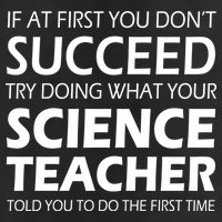 Do What Your Science Teacher Told You Tumbler