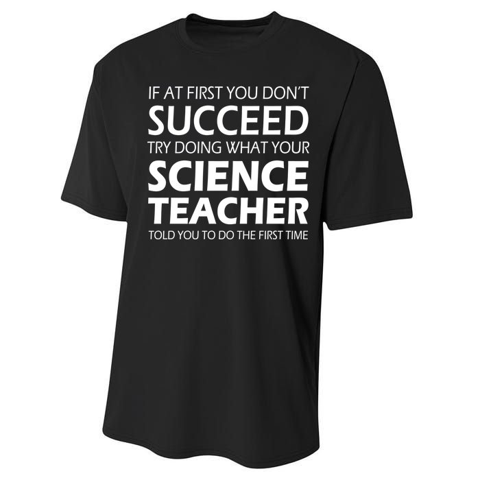 Do What Your Science Teacher Told You Performance Sprint T-Shirt