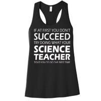 Do What Your Science Teacher Told You Women's Racerback Tank