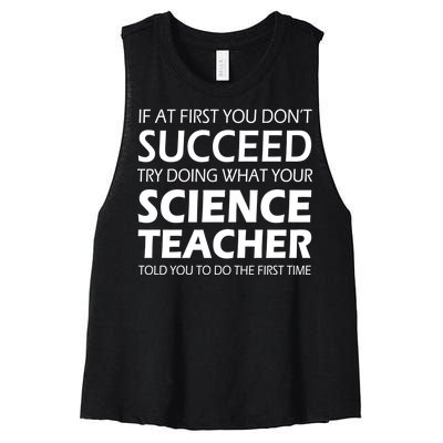 Do What Your Science Teacher Told You Women's Racerback Cropped Tank