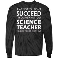 Do What Your Science Teacher Told You Tie-Dye Long Sleeve Shirt