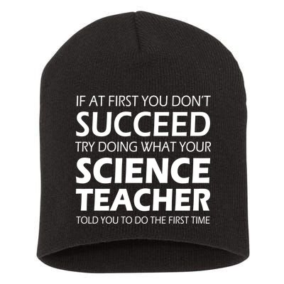 Do What Your Science Teacher Told You Short Acrylic Beanie