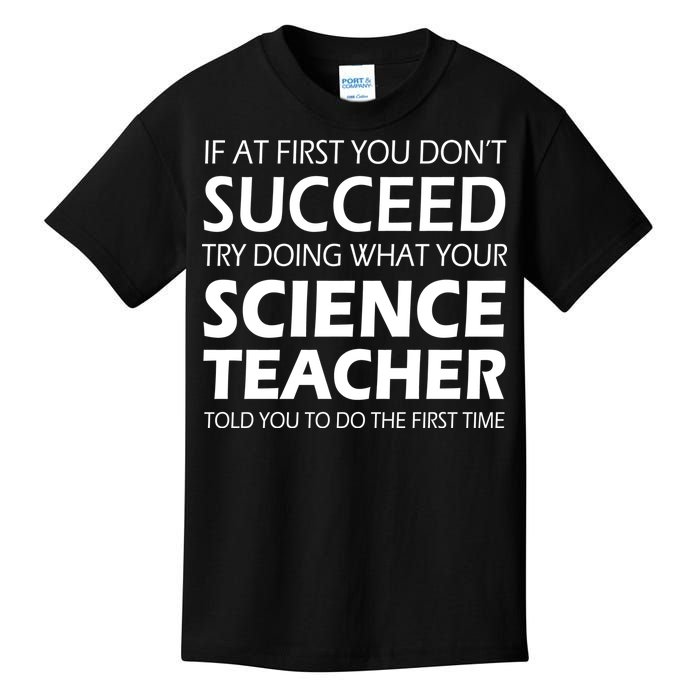 Do What Your Science Teacher Told You Kids T-Shirt