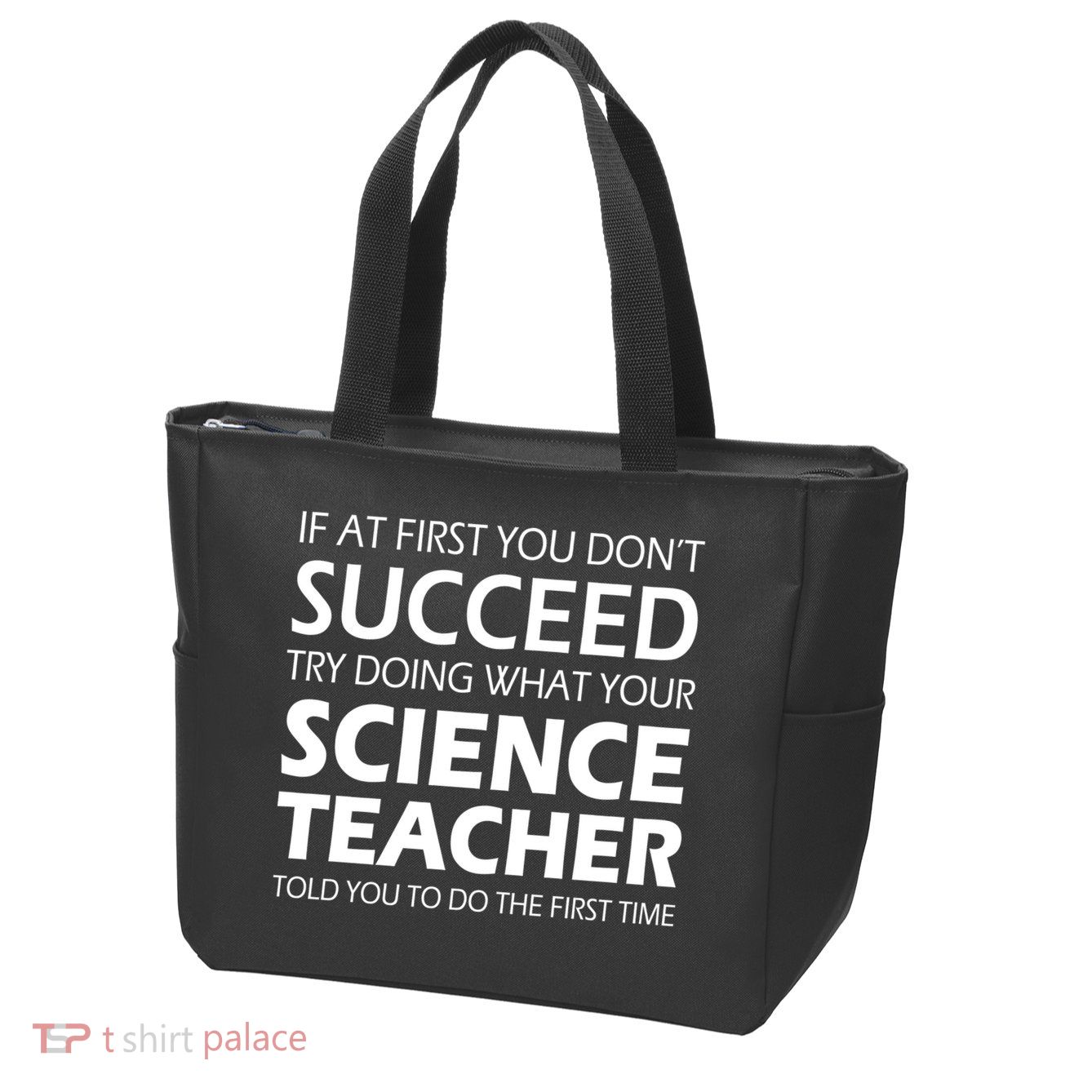 Do What Your Science Teacher Told You Zip Tote Bag
