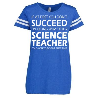 Do What Your Science Teacher Told You Enza Ladies Jersey Football T-Shirt