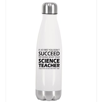 Do What Your Science Teacher Told You Stainless Steel Insulated Water Bottle