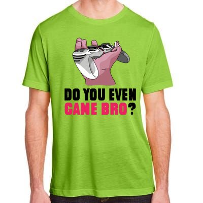 Do You Even Game Bro? Funny Gamer Adult ChromaSoft Performance T-Shirt