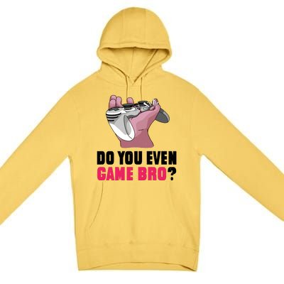 Do You Even Game Bro? Funny Gamer Premium Pullover Hoodie