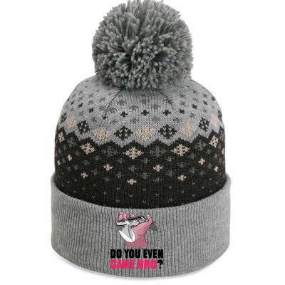 Do You Even Game Bro? Funny Gamer The Baniff Cuffed Pom Beanie