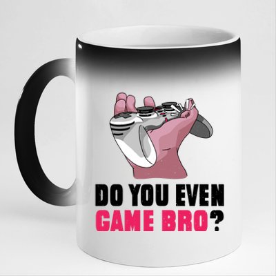 Do You Even Game Bro? Funny Gamer 11oz Black Color Changing Mug