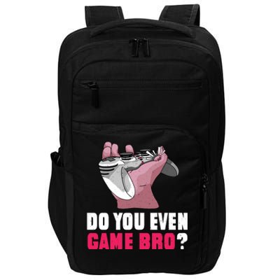 Do You Even Game Bro? Funny Gamer Impact Tech Backpack