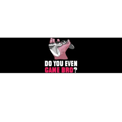 Do You Even Game Bro? Funny Gamer Bumper Sticker