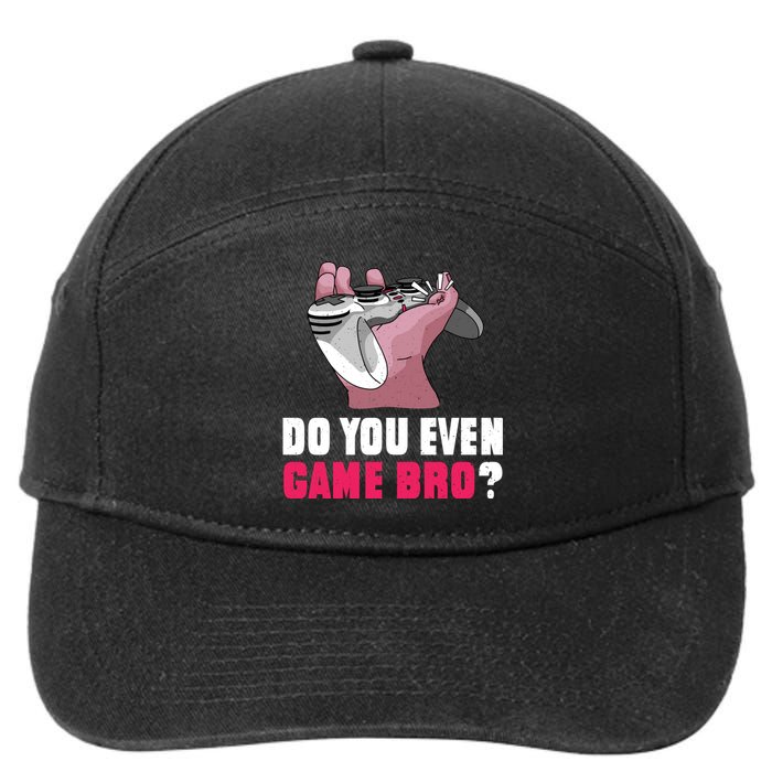 Do You Even Game Bro? Funny Gamer 7-Panel Snapback Hat