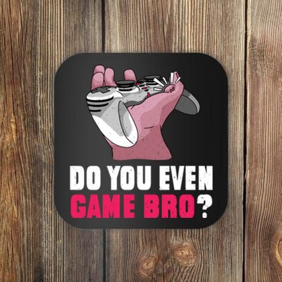 Do You Even Game Bro? Funny Gamer Coaster