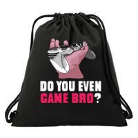 Do You Even Game Bro? Funny Gamer Drawstring Bag