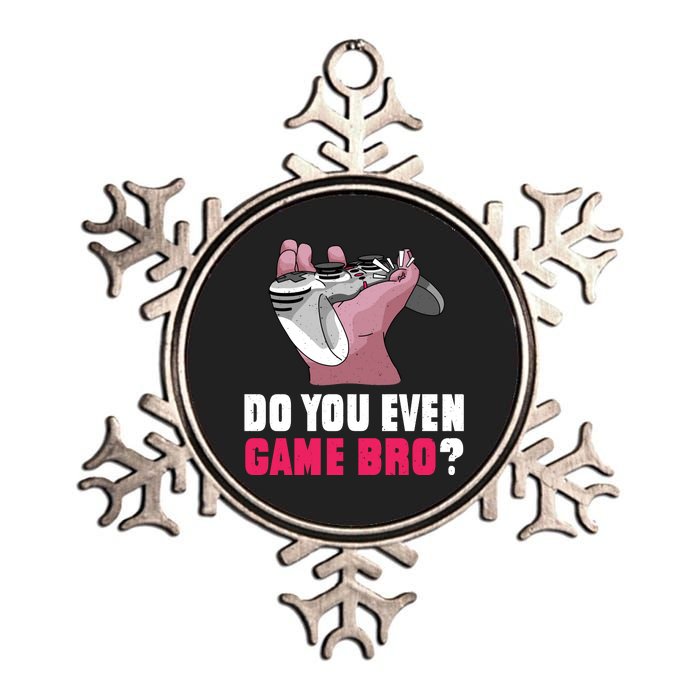 Do You Even Game Bro? Funny Gamer Metallic Star Ornament