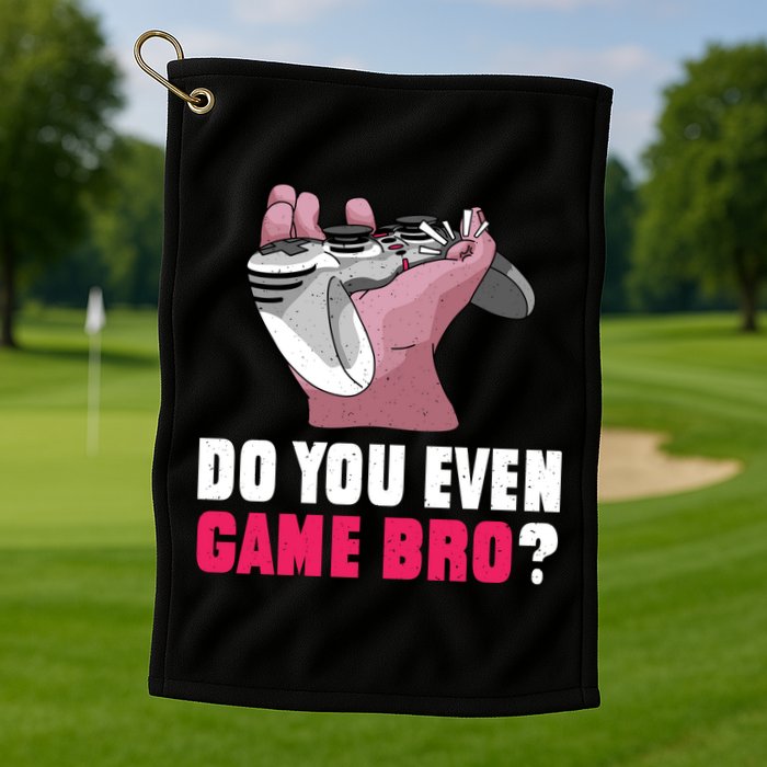 Do You Even Game Bro? Funny Gamer Golf Towel