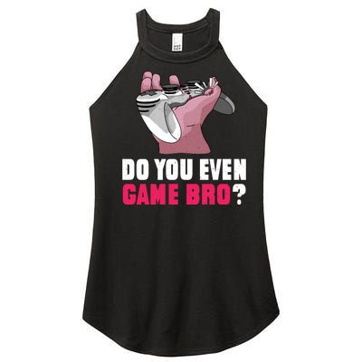 Do You Even Game Bro? Funny Gamer Women's Perfect Tri Rocker Tank