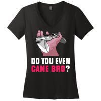 Do You Even Game Bro? Funny Gamer Women's V-Neck T-Shirt