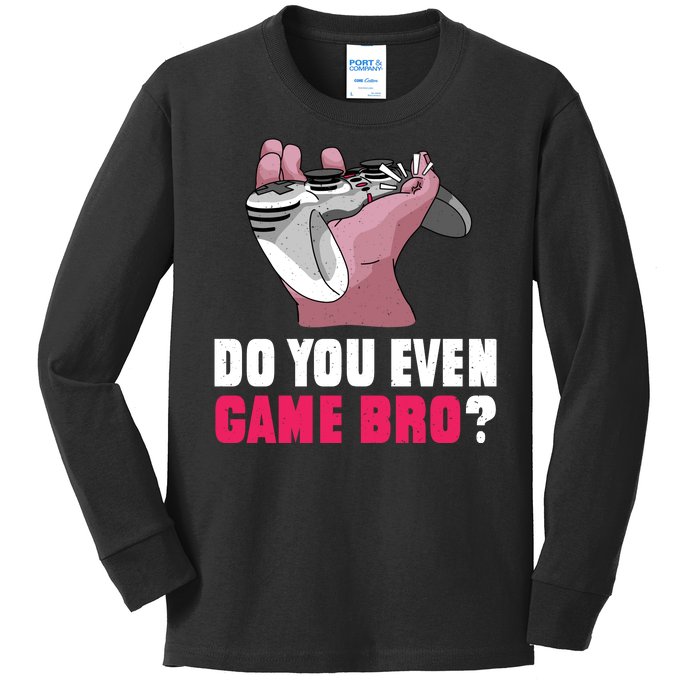 Do You Even Game Bro? Funny Gamer Kids Long Sleeve Shirt