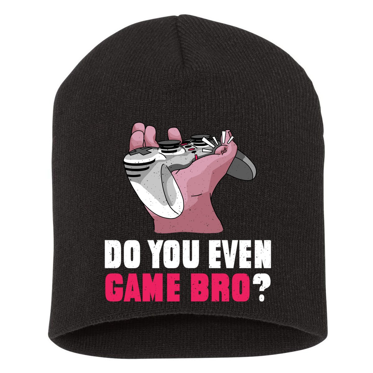 Do You Even Game Bro? Funny Gamer Short Acrylic Beanie