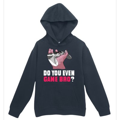 Do You Even Game Bro? Funny Gamer Urban Pullover Hoodie