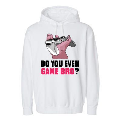 Do You Even Game Bro? Funny Gamer Garment-Dyed Fleece Hoodie