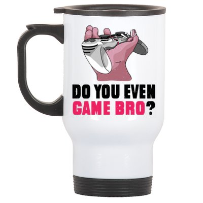 Do You Even Game Bro? Funny Gamer Stainless Steel Travel Mug