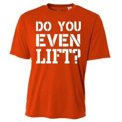 Do You Even Lift? Cooling Performance Crew T-Shirt