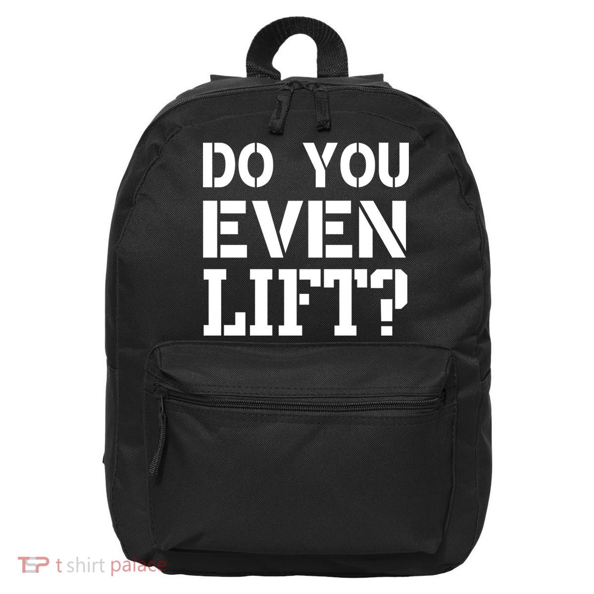 Do You Even Lift? 16 in Basic Backpack