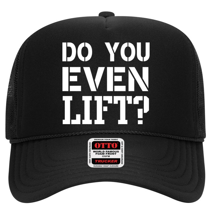 Do You Even Lift? Trucker Hat