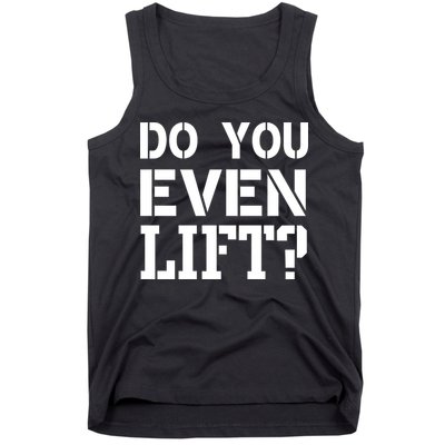 Do You Even Lift? Tank Top