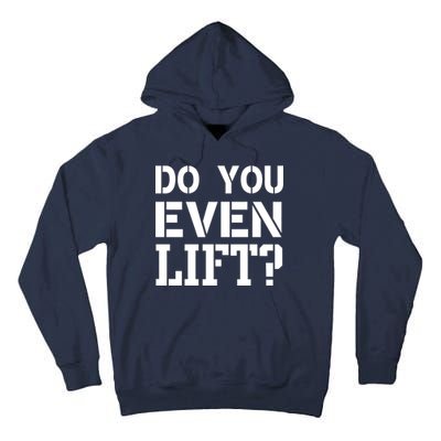 Do You Even Lift? Tall Hoodie