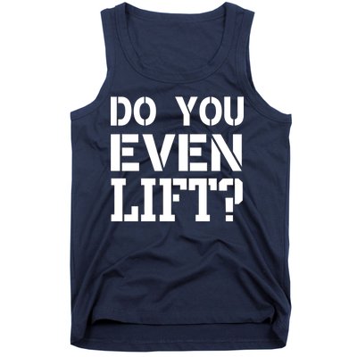 Do You Even Lift? Tank Top