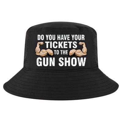 Do You Have Tickets To The Gun Show Cool Comfort Performance Bucket Hat