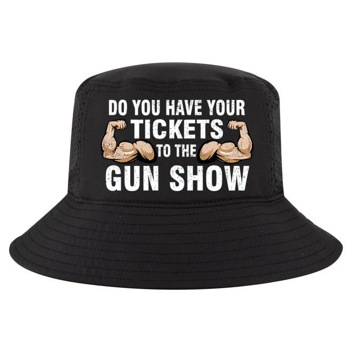 Do You Have Tickets To The Gun Show Cool Comfort Performance Bucket Hat