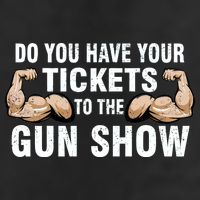 Do You Have Tickets To The Gun Show Cool Comfort Performance Bucket Hat