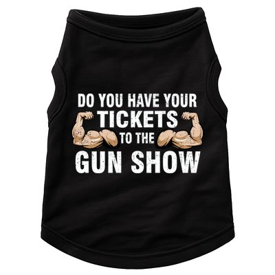 Do You Have Tickets To The Gun Show Doggie Tank
