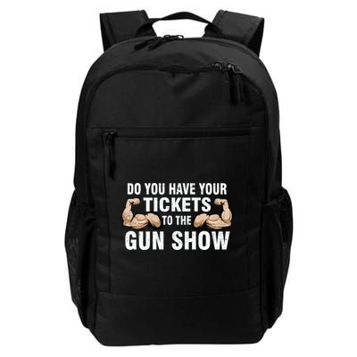 Do You Have Tickets To The Gun Show Backpack