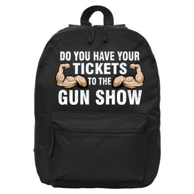 Do You Have Tickets To The Gun Show 16 in Basic Backpack