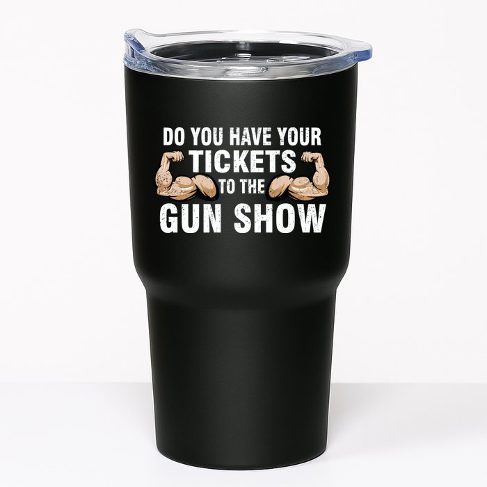 Do You Have Tickets To The Gun Show Tumbler