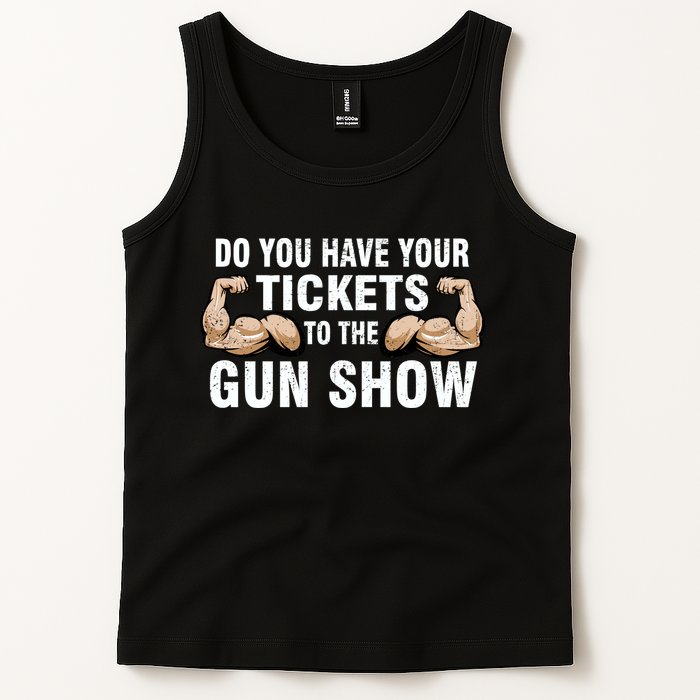Do You Have Tickets To The Gun Show Tank Top